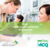 DHA Public Health Medicine Exam MCQs