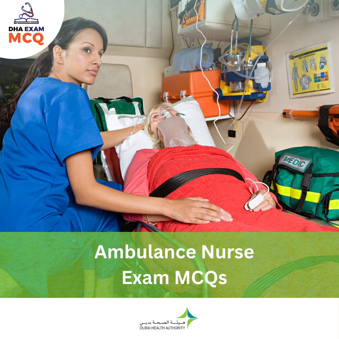 DHA Ambulance Nurse Exam MCQs