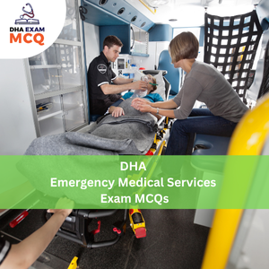 DHA Emergency Medical Services Exam MCQs