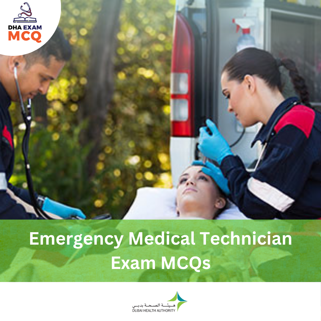 DHA Emergency Medical Technician Exam MCQs