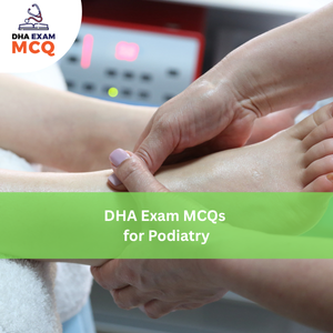 DHA Exam MCQs for Podiatry