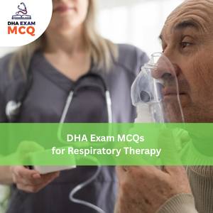 DHA Exam MCQs for Respiratory Therapy