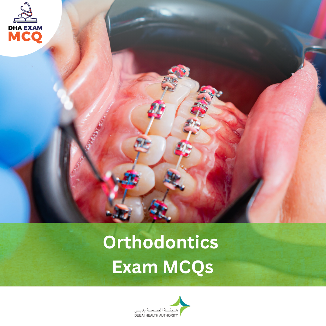 DHA Orthodontics Exam MCQs