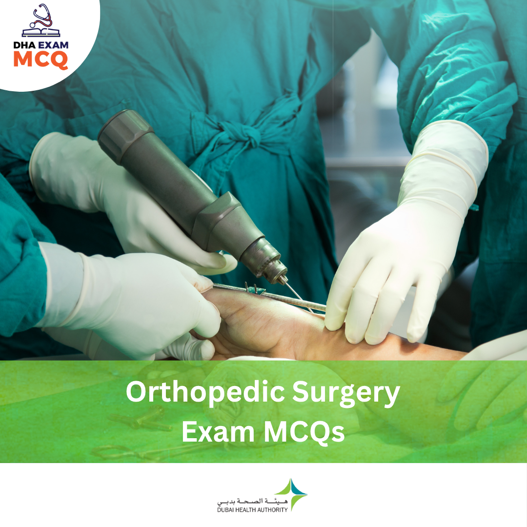 DHA Orthopedic Surgery Exam MCQs