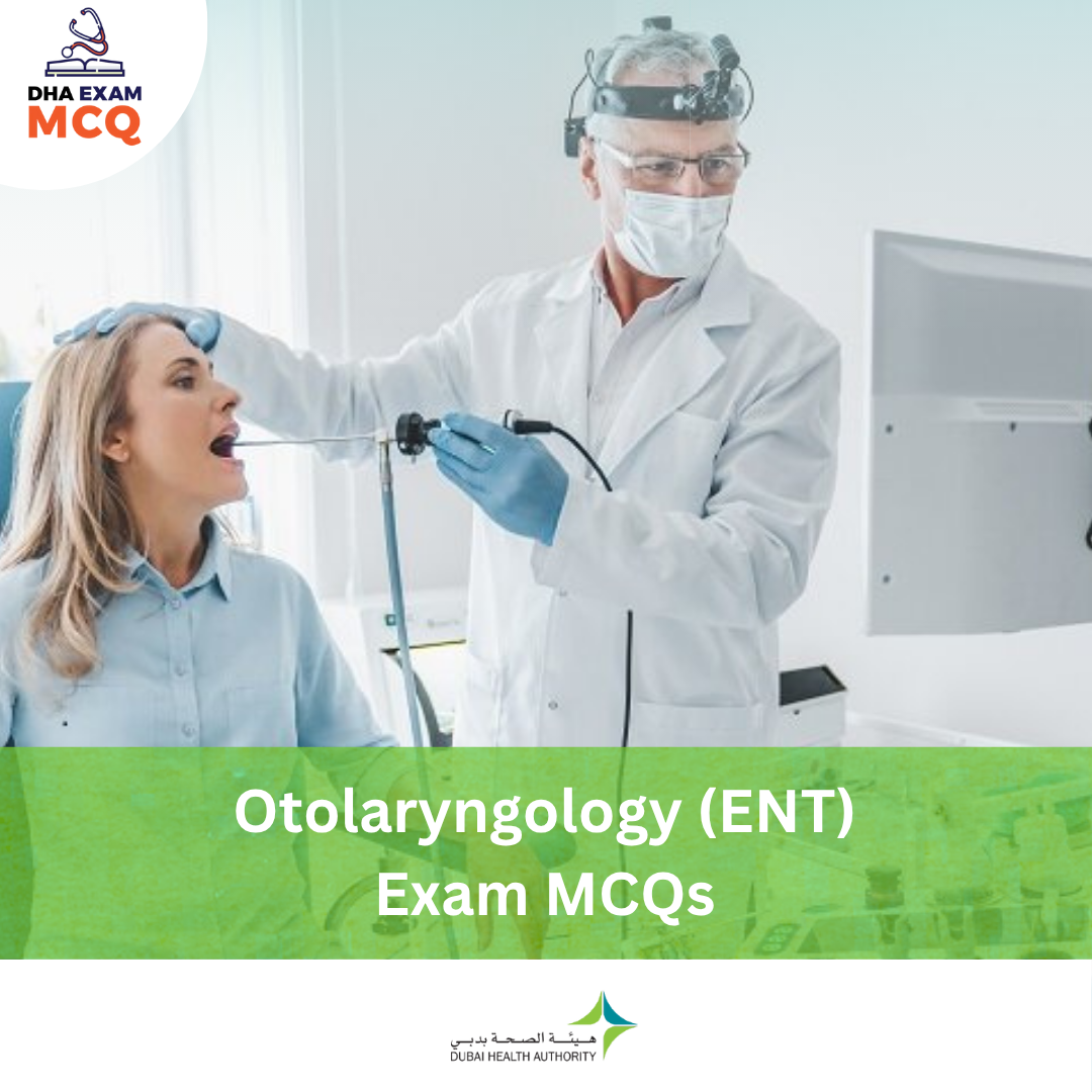 DHA Otolaryngology (ENT) Exam MCQs