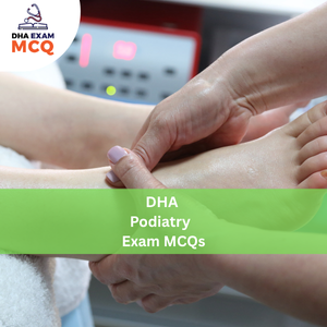 DHA Podiatry Exam MCQs