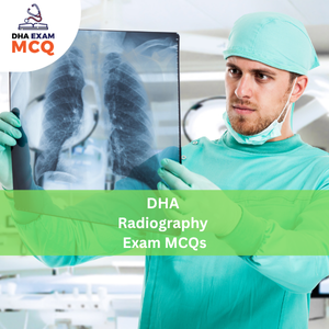 DHA Radiography Exam MCQs