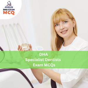 DHA Specialist Dentists Exam MCQs