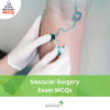 DHA Vascular Surgery Exam MCQs