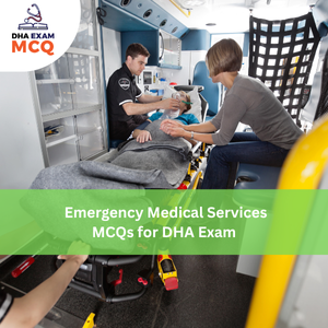 Emergency Medical Services Exam MCQs for DHA