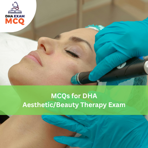 MCQs for DHA Aesthetic/Beauty Therapy Exam