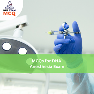 MCQs for DHA Anesthesia Exam